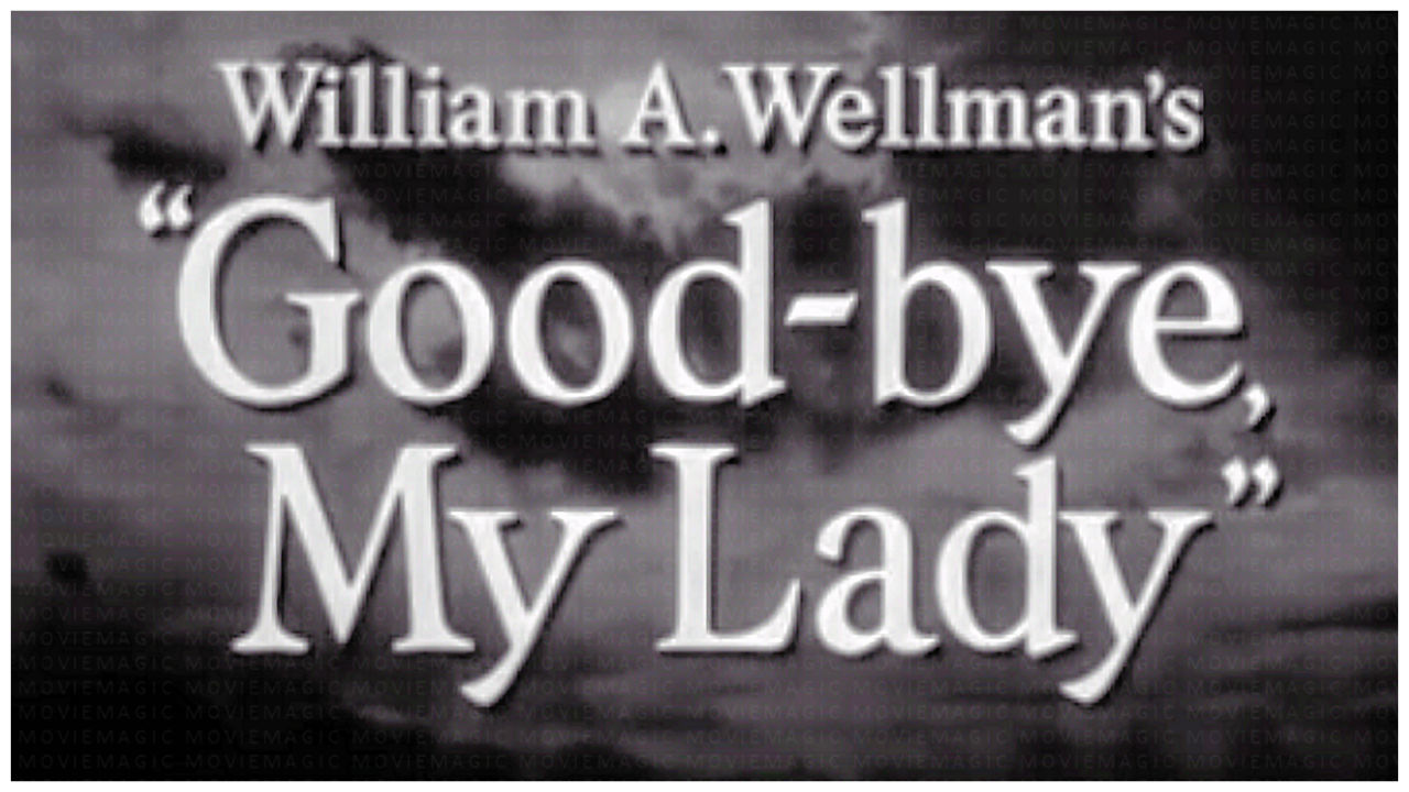 Good-bye My Lady - 1956 - Walter Brennan