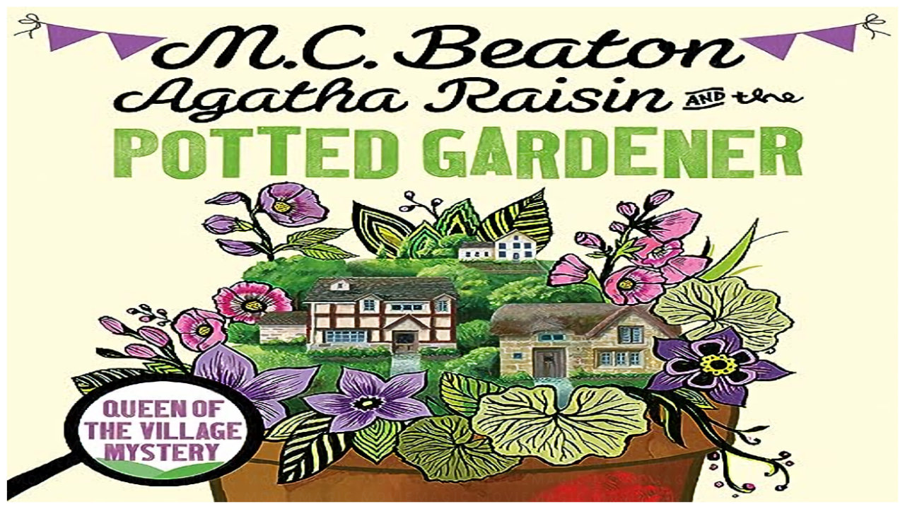 Agatha Raisin & The Potted Gardener