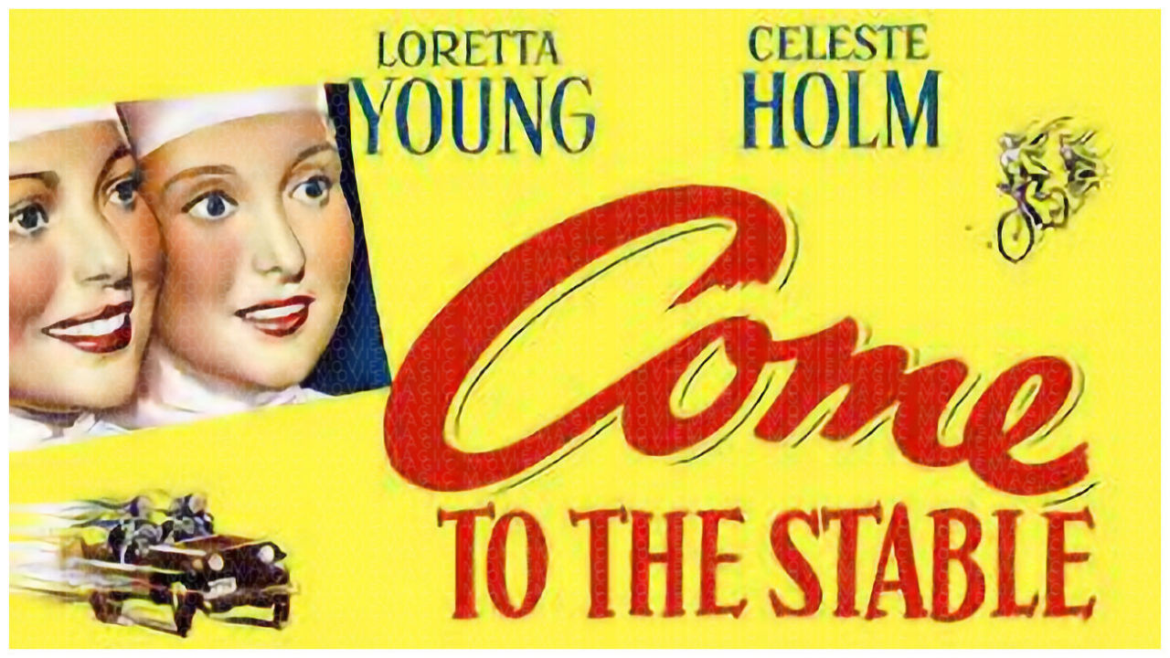 Come to the Stable - 1949 - Loretta Young