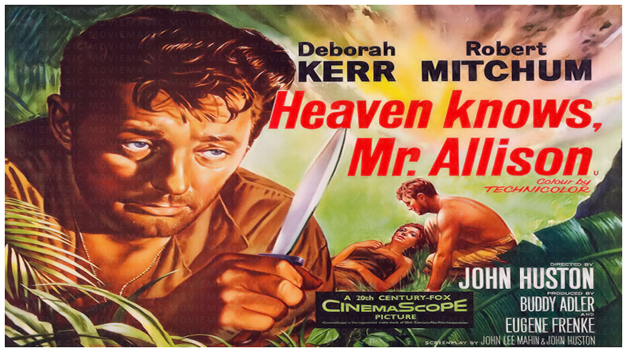 Heaven Knows, Mr. Allison - 1957 - Robert Mitchum