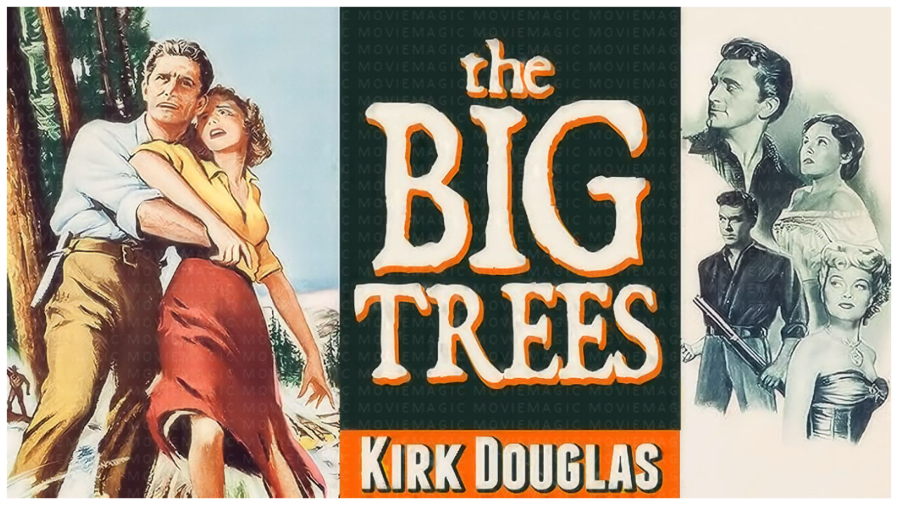 The Big Trees - 1952 - Kirk Douglas