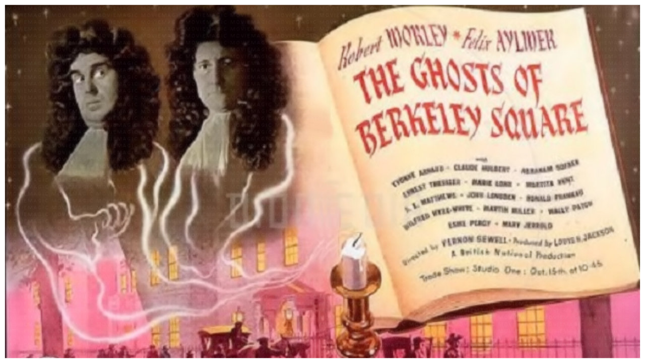 The Ghosts of Berkeley Square - 1947 - Robert Morley