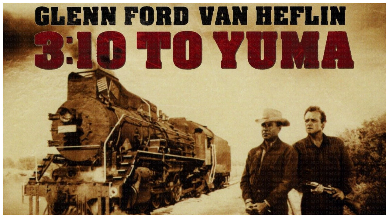 3:10 to Yuma - 1957 - Glen Ford